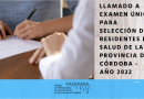 Llamado a Examen Único para Selección de Residentes en Salud de la Provincia de Córdoba – Año 2022