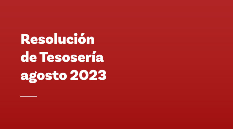 Nuevas resoluciones de Tesorería agosto 2023