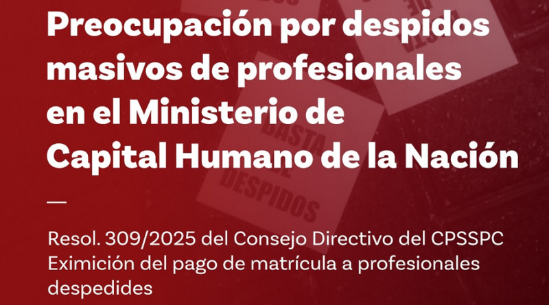 Preocupación por despidos masivos: Posicionamiento del Colegio de Servicio Social ante el desmantelamiento de políticas públicas