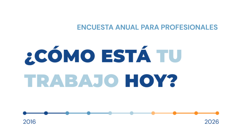 Comenzó la Encuesta para Profesionales: ¡tu experiencia importa, tu voz cuenta!